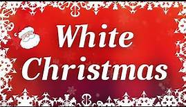 White Christmas with Lyrics | Classic Christmas Songs