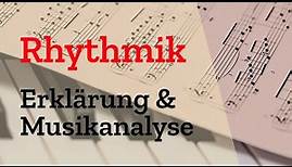 Rhythmik in der Musik bestimmen [Erklärung | Musikanalyse | Analysieren | Definition | Klausur]
