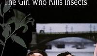 Where to stream The Girl Who Picks Flowers and the Girl Who Kills Insects (2000) online? Comparing 50  Streaming Services