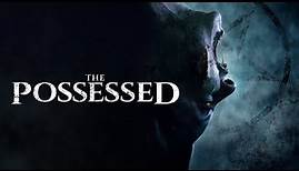 The Possessed | Official Trailer | Horror Brains
