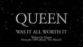 Queen - Was It All Worth It (Official Lyric Video)