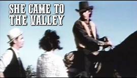 She Came to the Valley | Classic Action Movie | WESTERN | Full Length | Wild West Movie