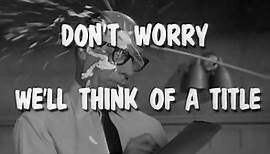 Don't Worry, We'll Think of a Title (1966) | Full Movie | w/ Morey Amsterdam, Rose Marie, Richard Deacon