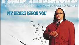 Fred Hammond – My Heart Is For You