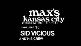 Sid Vicious Live At Max’s Kansas City (September 30th of 1978) (Never Before Seen Footage)