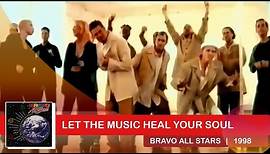 Bravo All Stars - Let The Music Heal Your Soul Music Video | HQ Quality