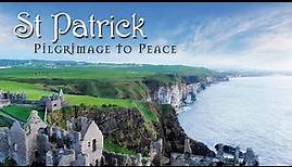St Patrick: Pilgrimage to Peace | Full Movie | Dr. Tim Campbell | Rev. Dr. Les Fairfield