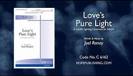 Love's Pure Light (A Candle Lighting Ceremony for Advent) - Joel Raney