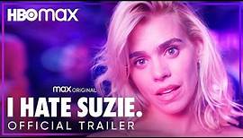 I Hate Suzie | Official Trailer | HBO Max