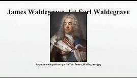 James Waldegrave, 1st Earl Waldegrave