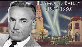 Raymond Bailey (1904-1980)