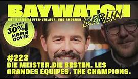 Championsleague der Idiotenfritzen | Folge 223 | Baywatch Berlin