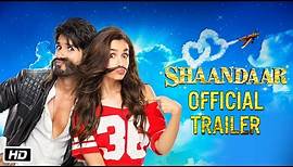 Shaandaar | Official Trailer | Alia Bhatt & Shahid Kapoor