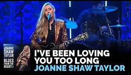 Joanne Shaw Taylor - "I’ve Been Loving You Too Long" (Live)