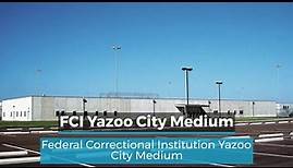 FCI Yazoo City Medium | Yazoo City Federal Prison