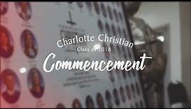 Class of 2018 Commencement - Charlotte Christian School