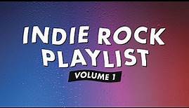 Indie Rock Playlist | Vol. 1