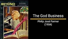The God Business - Philip José Farmer (Novella)