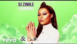 DJ Zinhle, Black Motion, Kabza De Small, Nokwazi - Siyabonga (Visualizer)