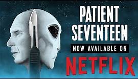PATIENT SEVENTEEN / Official Trailer