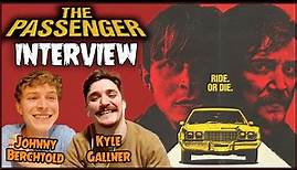 THE PASSENGER Interview - Kyle Gallner & Johnny Berchtold
