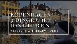 9 Dinge, die wir in Kopenhagen über das Lieben lernen können | Travel Vlog Copenhagen