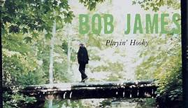 Bob James - Playin' Hooky