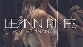 LeAnn Rimes - Remnants