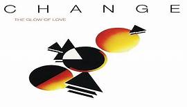 Change - The Glow of Love (Full Album)