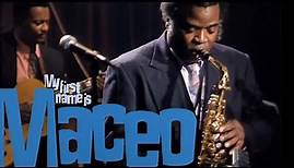 Maceo Parker - My First Name is Maceo (feat. Fred Wesley, Pee Wee Ellis, George Clinton and others)