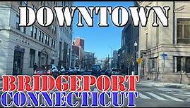 Bridgeport - Connecticut - 4K Downtown Drive