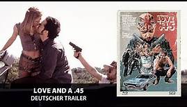 Love and a .45 (Trailer, deutsch)