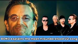 Bono explains the most misunderstood U2 song
