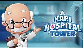Kapi Hospital Tower - Werde zum Chefarzt!