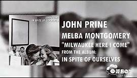 John Prine - Milwaukee, Here I Come - In Spite of Ourselves