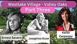 Westlake Village - Valley Oaks: A Journey Through Hollywood Stars and Presidential Legacy | Part 3