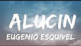Eugenio Esquivel, Grupo Marca Registrada, Sebastian Esquivel - Alucin | 30 Mins Vibes Music
