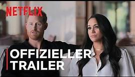 Harry & Meghan | Offizieller Trailer | Netflix