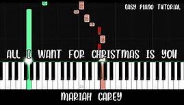 Mariah Carey - All I Want For Christmas Is You (Easy Piano Tutorial)