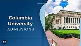 How to Get Admission in Columbia University | Full Information| How To Get Into Columbia University