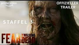 Fear The Walking Dead | Staffel 3 | Offizieller Trailer | Prime Video DE