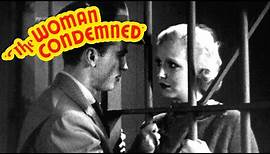 The Woman Condemned (1934) Crime, Drama, Mystery Full Length Movie