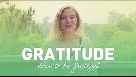 Gratitude (How to be grateful) | Meditation