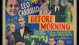 Before Morning (1933) - FULL Movie - Leo Carrillo, Lora Baxter, Taylor Holmes
