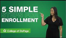 5 Steps to Enrollment at College of DuPage