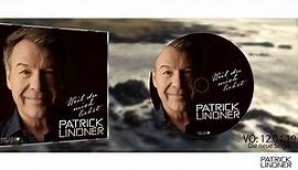 Patrick Lindner - Weil du mich liebst (vom Album "Ich feier' die Zeit")