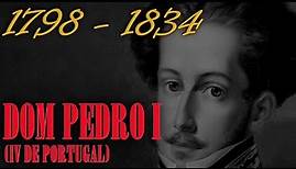 Dom Pedro I do Brasil - IV de Portugal - Biografia