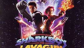 Robert Rodriguez, John Debney And Graeme Revell - Adventures Of SharkBoy And LavaGirl In 3D