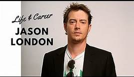 Jason London - Life and Career