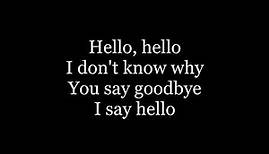 The Beatles - Hello, Goodbye ( lyrics )